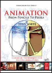 ANIMATION FROM PENCILS TO PIXELS. (T.White), “El
