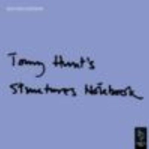 TONY HUNT`S STRUCTURES NOTEBOOK. 2nd ed.