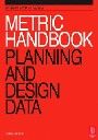 METRIC HANDBOOK PLANINING AND DESIGN DATA. 3rd e