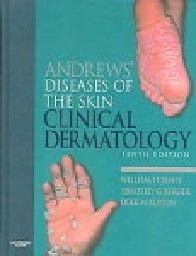 ANDREWS` DISEASES OF THE SKIN CLINICAL DERMATOLO