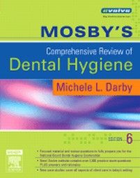 MOSBY`S COMPREHENSIVE REVIEW OF DENTAL HYGIENE.