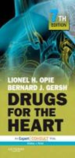 DRUGS FOR THE HEART: An Expert Consult Title. 7t