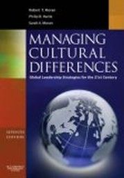 MANAGING CULTURAL DIFFERENCES. 7th ed. (R.Moran)