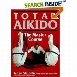 TOTAL AIKIDO. The master course. (G.Shoida)