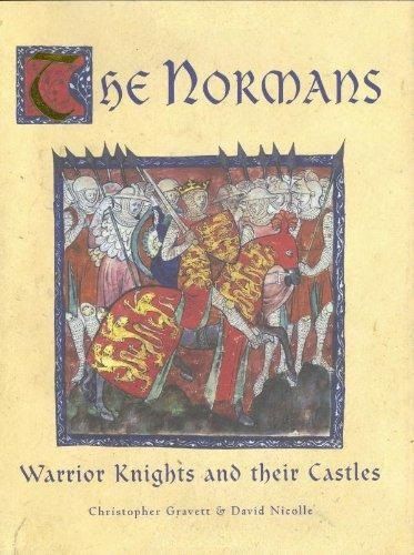NORMANS_THE. Warrior Knights and their Castles.