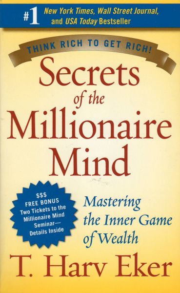 SECRETS OF THE MILLIONAIRE MIND. (T.Harv Eker)