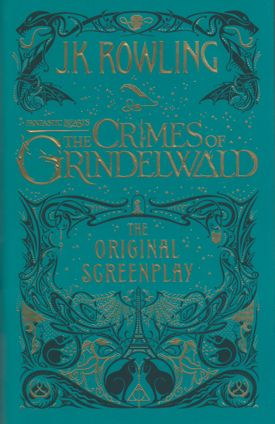 FANTASTIC BEASTS: THE CRIMES OF GRINDELWALD: The Original Screenplay