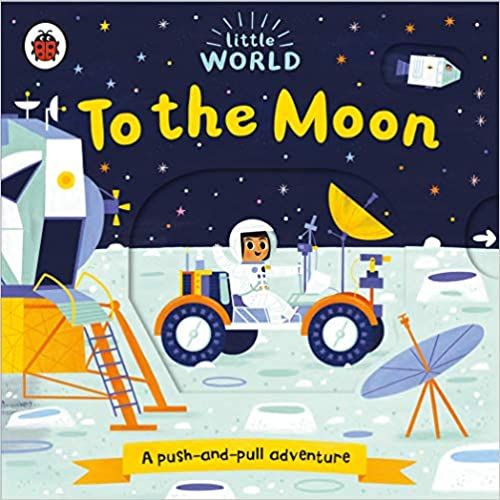 TO THE MOON: A Push-and-Pull Adventure. “Little World“