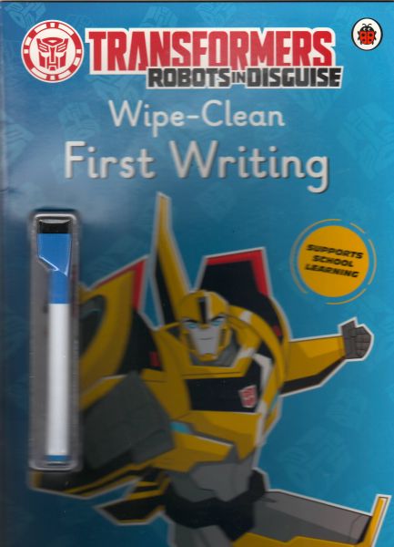 TRANSFORMERS: ROBOTS IN DISGUISE: Wipe-Clean First Writing